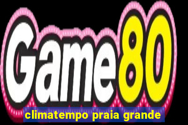 climatempo praia grande